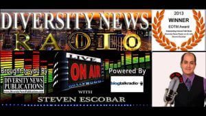 Diversity News Radio, On AIR with Steven Escobar to be Feature on BlogTalkRadio’s Homepage