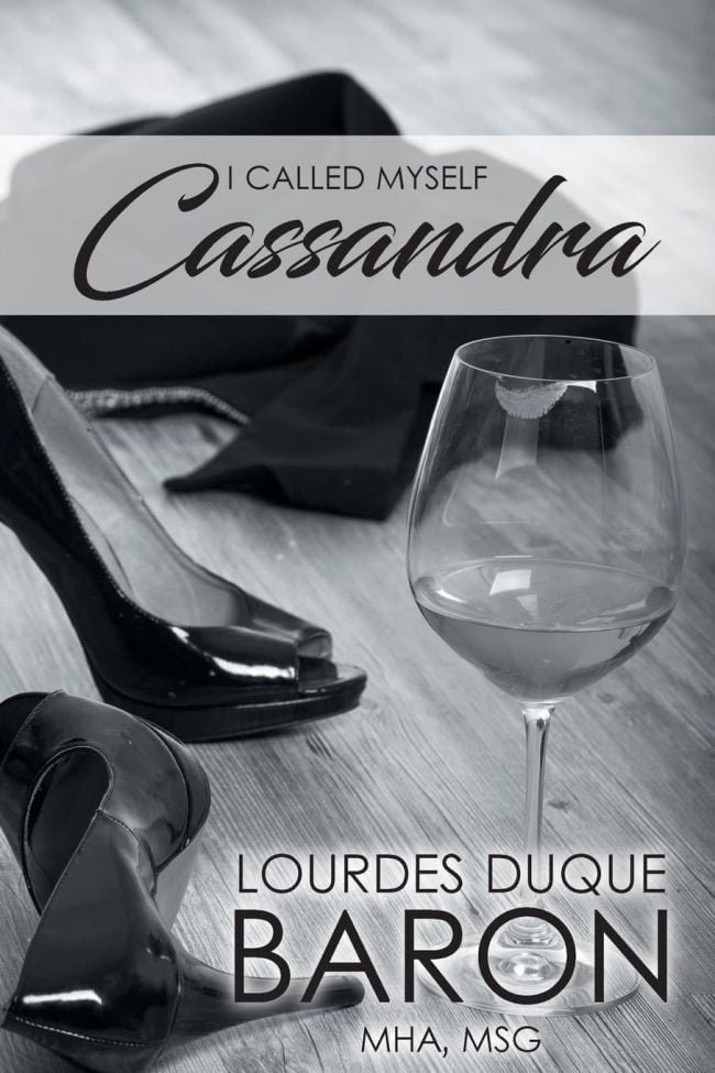 I Called Myself Cassandra by Book Author Lourdes Duque Baron - front book cover